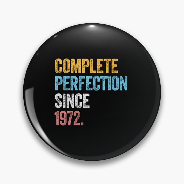 Item preview, COMPLETE PERFECTION SINCE 1972 50 Years Old Birthday Gift  designed and sold by w1ckerman.
