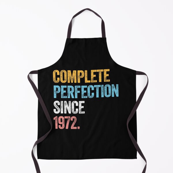 Item preview, COMPLETE PERFECTION SINCE 1972 50 Years Old Birthday Gift  designed and sold by w1ckerman.