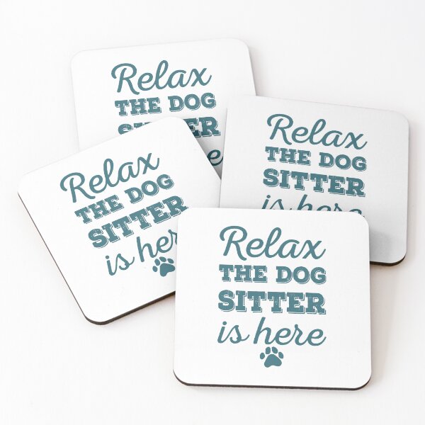 Item preview, Relax The Dog Sitter Is Here Funny Dog Sitter designed and sold by DNW-art.