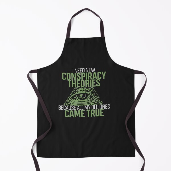 Item preview, I Need New Conspiracy Theories Because My Old Ones Came True designed and sold by LikesConnie.