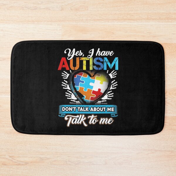 Item preview, Yes I Have Autism Don't Talk About Me Talk To Me designed and sold by HaaChris-Artis.
