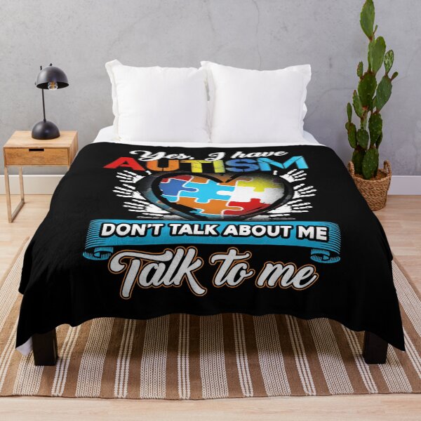 Item preview, Yes I Have Autism Don't Talk About Me Talk To Me designed and sold by HaaChris-Artis.