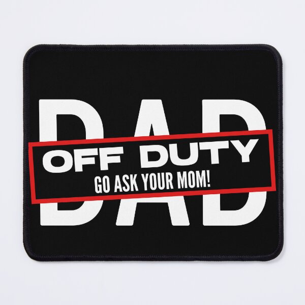 Item preview, Off Duty, Go Ask Your Mom designed and sold by peacefulcreator.