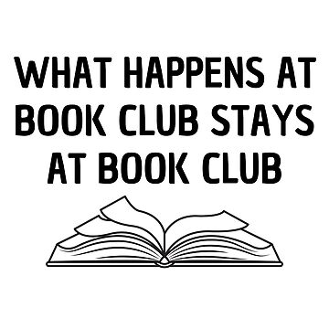 "What Happens at Book Club Stays at Book Club" Sticker for Sale by