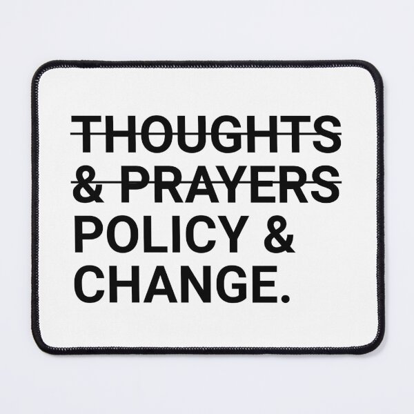 Item preview, thoughts and prayers policy and change designed and sold by Eriksonshop.