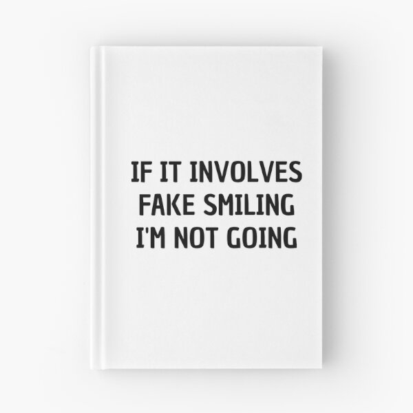 Item preview, if it involves fake smiling i'm not going designed and sold by Eriksonshop.