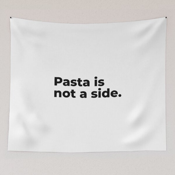 Item preview, Pasta is not a side - BLACK designed and sold by emdesign10.