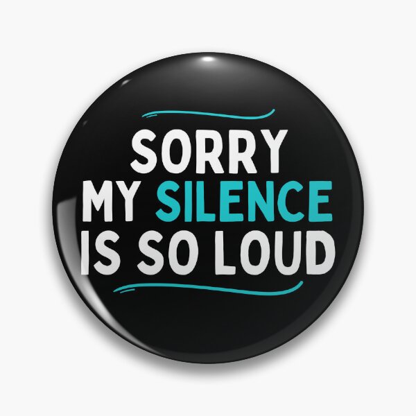Item preview, sorry my silence is so loud designed and sold by diip.