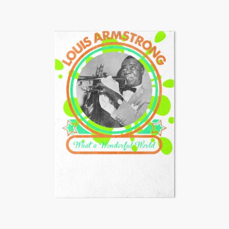 Louis Armstrong What A Wonderful World Kids T-Shirt Copy Photographic  Print for Sale by yuttanaa0403