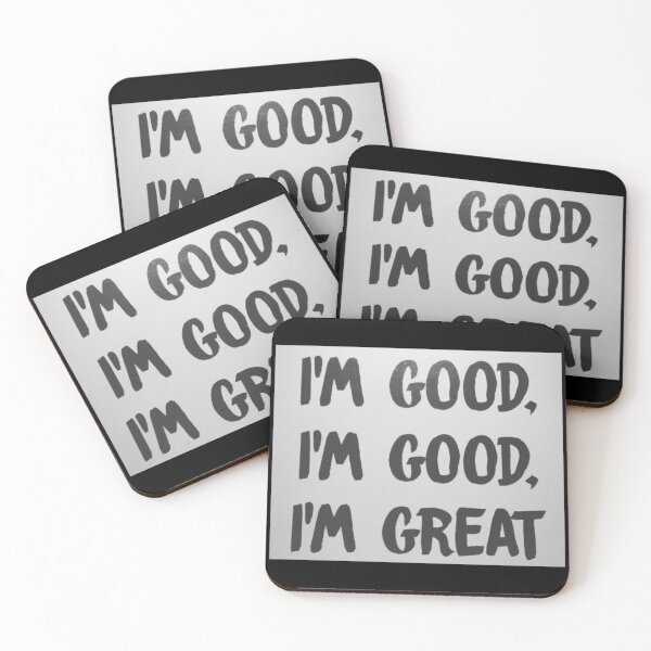 Item preview, “I’m Good, I’m Good, I’m Great”  designed and sold by itsmemaytal.