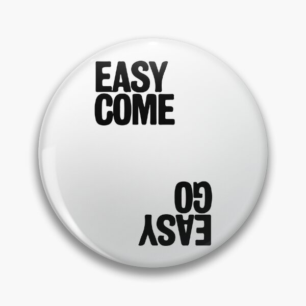Item preview, Easy Come - Easy Go designed and sold by PincraftArt.