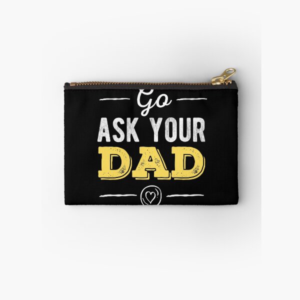 Item preview, Go Ask Your Dad designed and sold by peacefulcreator.