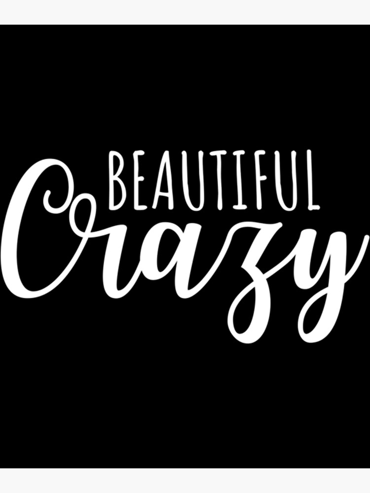 Beautiful Crazy Lyrics  Photographic Print for Sale by HustleandHavens