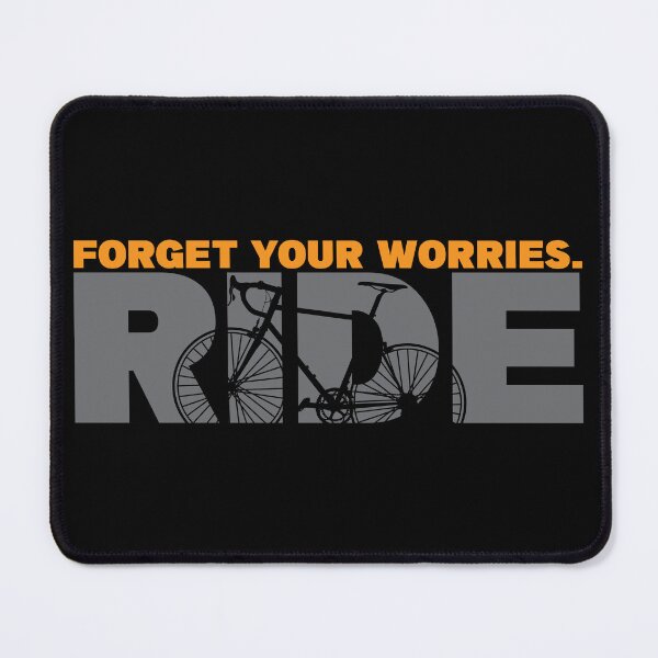 Item preview, Ride - Forget Your Worries Cycling designed and sold by RaybenMedia.