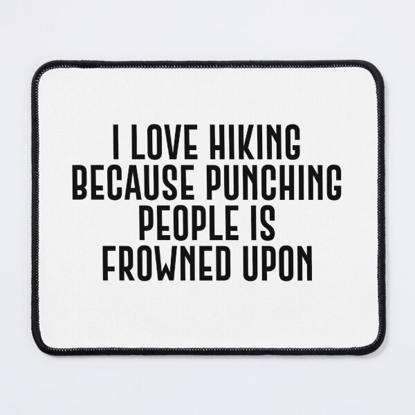 Item preview, i love hiking because punching people is frowned upon designed and sold by Eriksonshop.