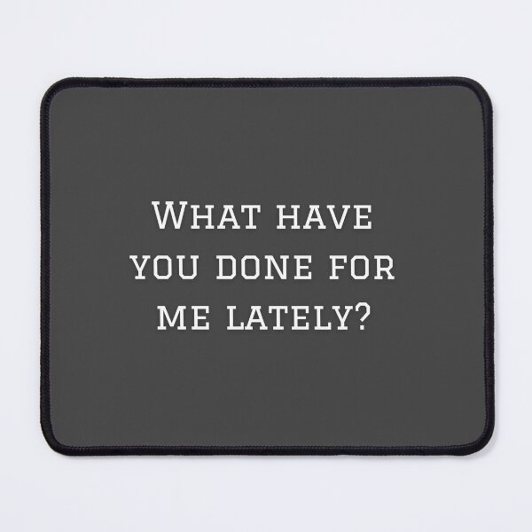 Item preview, What Have You Done For Me Lately - music designed and sold by KGoPrintables.