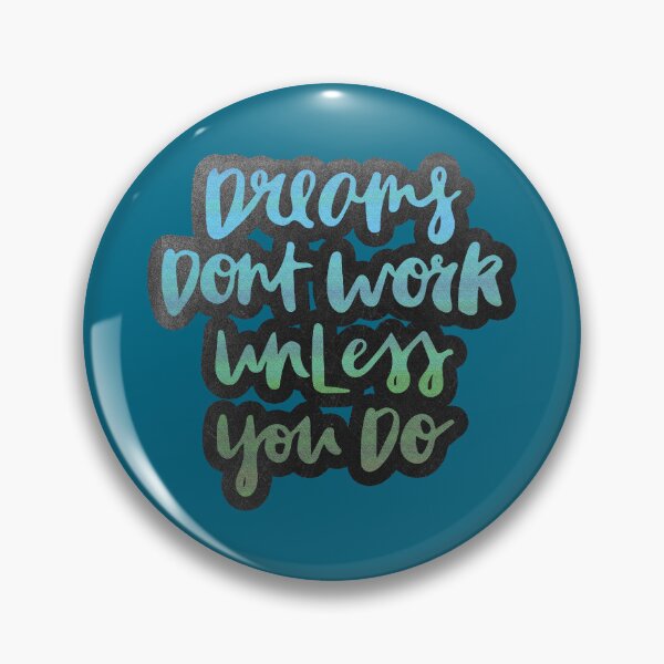 Item preview, Dreams Don't Work Unless You Do designed and sold by bubbliciousart.