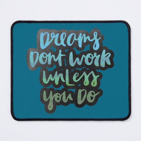 Item preview, Dreams Don't Work Unless You Do designed and sold by bubbliciousart.