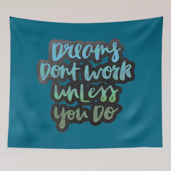 Item preview, Dreams Don't Work Unless You Do designed and sold by bubbliciousart.