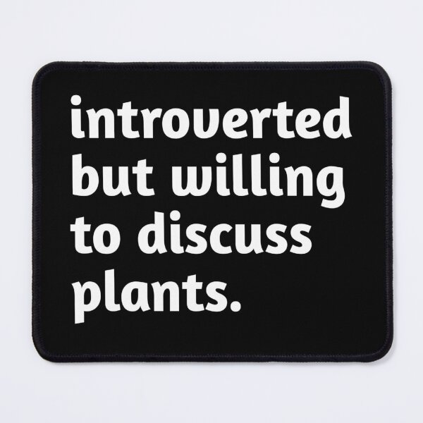 Item preview, Funny introverts Plants lover introverted but willing to discuss plants shirt  designed and sold by cizito.