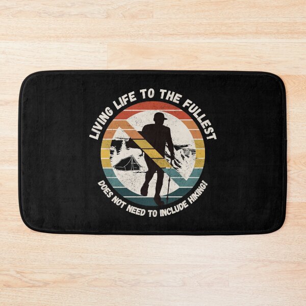 Item preview, Anti Hiking Hate Camping Outdoors Living Life Fullest Joke Saying Artwork Gift designed and sold by Maljonic.
