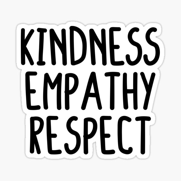 kindness-empathy-respect-sticker-for-sale-by-abde32-redbubble