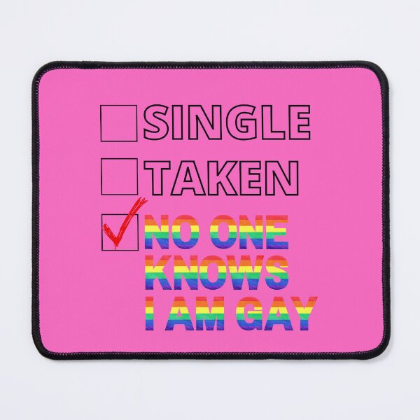 Item preview, Single Taken No One Knows I Am Gay Checkmark For Gay Jokes Lovers In Pink designed and sold by LuckyKermit.