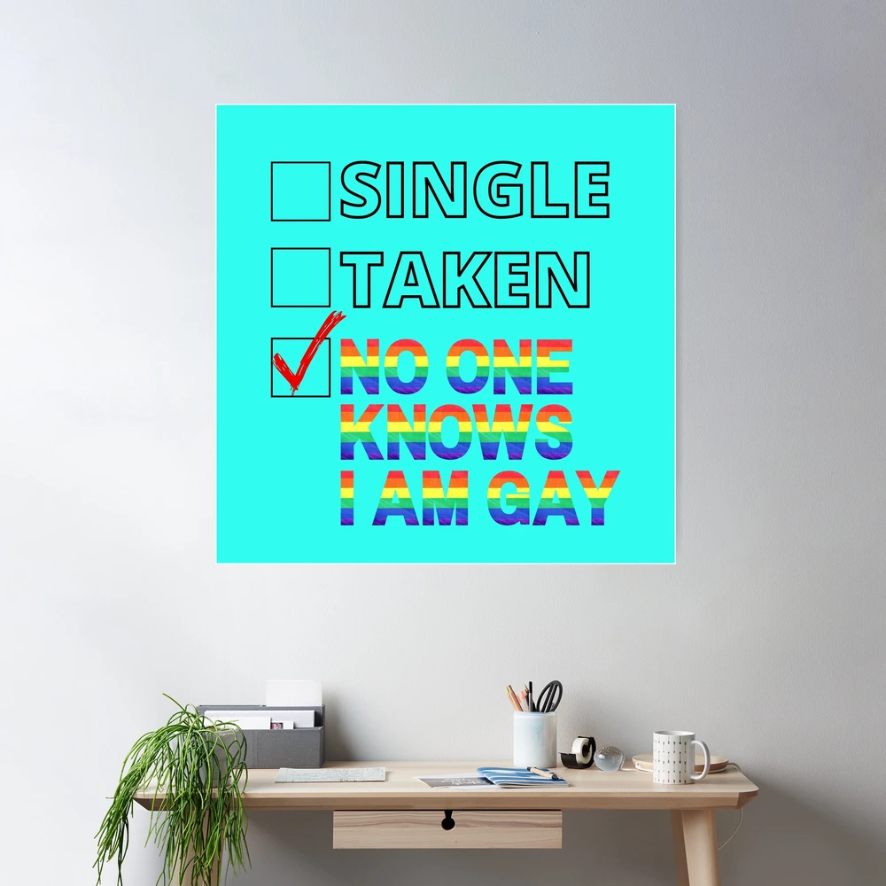 Single Taken No One Knows I Am Gay Checkmark For Gay Jokes Lovers In Cyan