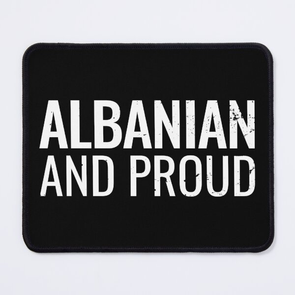 Item preview, Albania And Proud Albanian designed and sold by max-it-out.