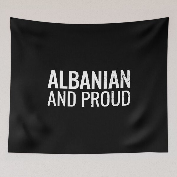 Item preview, Albania And Proud Albanian designed and sold by max-it-out.