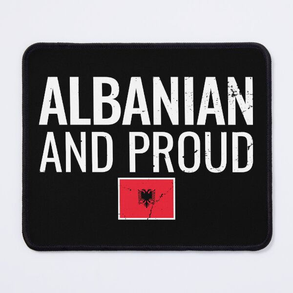 Item preview, Albania And Proud Albanian flag designed and sold by max-it-out.