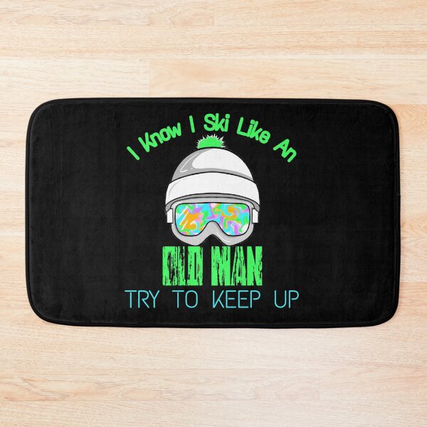 Item preview,  I Know I Ski Like An Old Man Try To Keep Up designed and sold by StudentLuxLife.