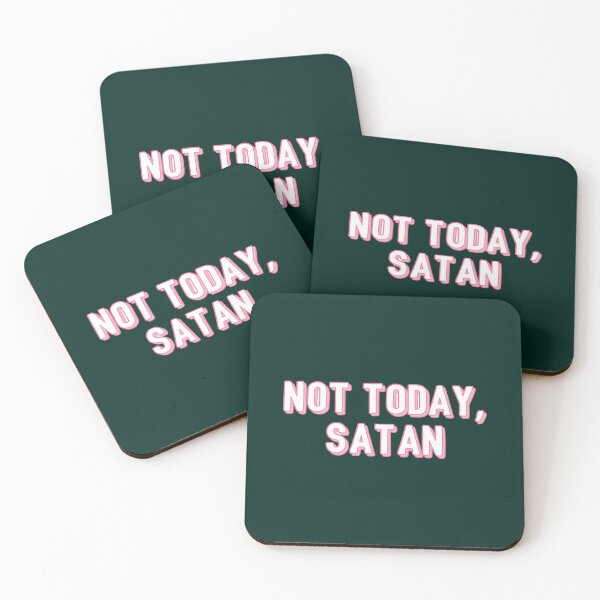 Item preview, not today satan                designed and sold by Leterman1.