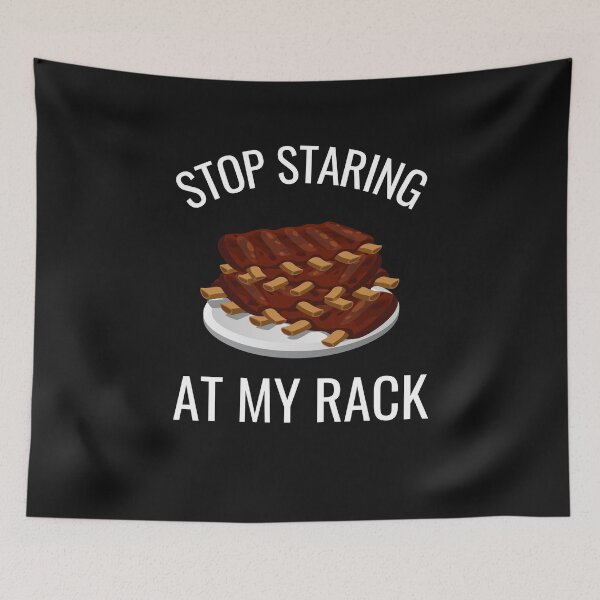 Item preview, Stop Staring At My Rack BBQ Ribs Funny BBQ Grilling Lover Gift BBQ Ribs designed and sold by lou731.