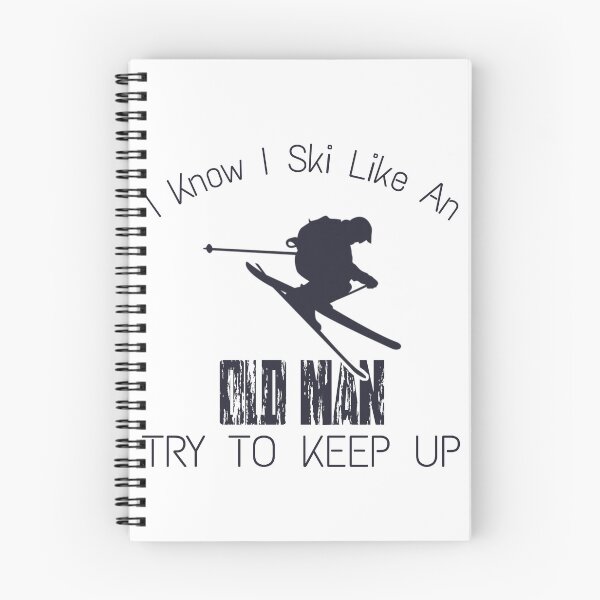 Item preview,  I Know I Ski Like An Old Man Try To Keep Up designed and sold by StudentLuxLife.