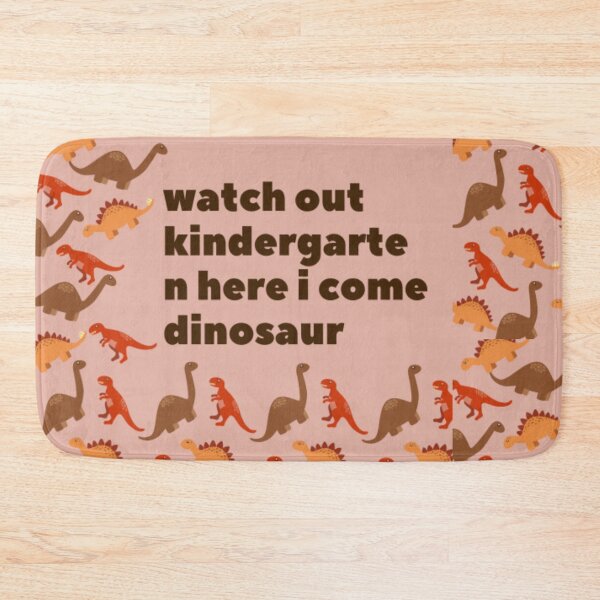 Item preview, Watch out kindergarten here i come dinosaur designed and sold by R&C.