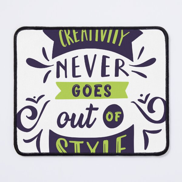 Item preview, Creativity Never Goes Out Of Style designed and sold by elgoro173.
