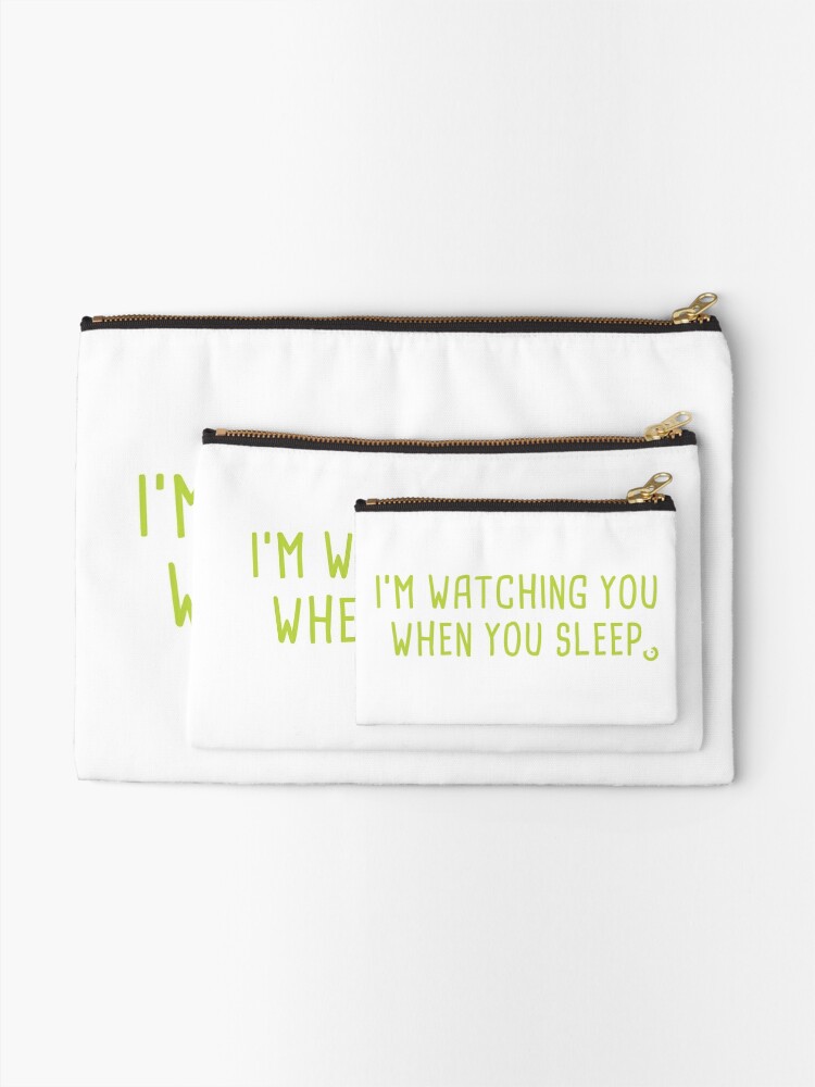 Creepisms Ich Beobachte Dich Wenn Du Schlafst Taschchen Von James006 Redbubble