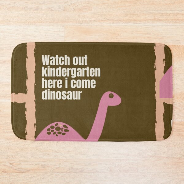 Item preview, Watch out kindergarten here i come dinosaur designed and sold by R&C.