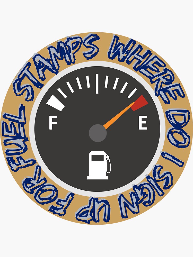 where-do-i-sign-up-for-fuel-stamps-sticker-for-sale-by-c-a-l-e-e-n-a