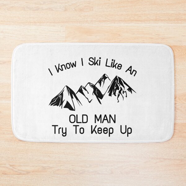 Item preview, 3 I Know I Ski Like An Old Man Try To Keep Up designed and sold by StudentLuxLife.