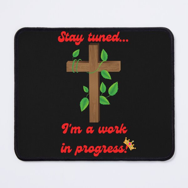 Item preview, Stay Tuned, I'm a Work in Progress designed and sold by LifeLongTees ..