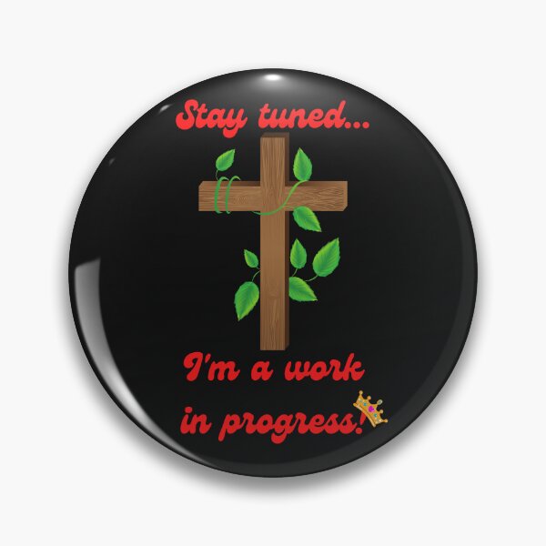 Item preview, Stay Tuned, I'm a Work in Progress designed and sold by LifeLongTees ..