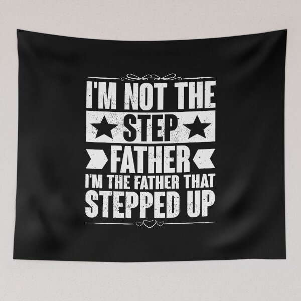 Item preview, I'm Not The Step Father I'm The Father That Stepped Up designed and sold by haselshirt.