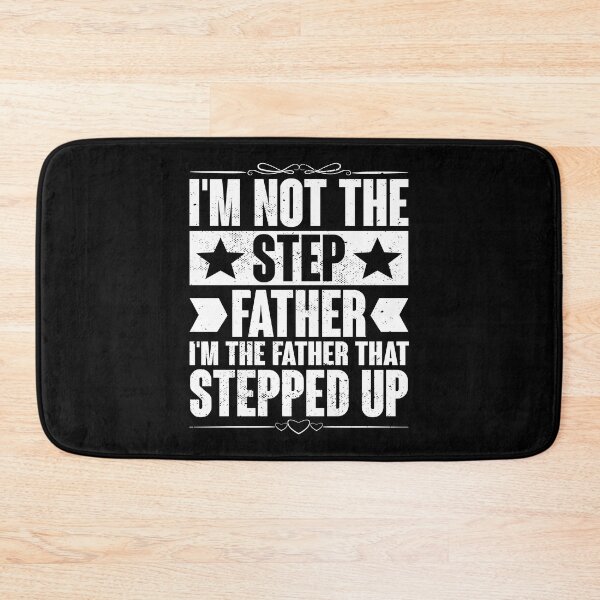 Item preview, I'm Not The Step Father I'm The Father That Stepped Up designed and sold by haselshirt.