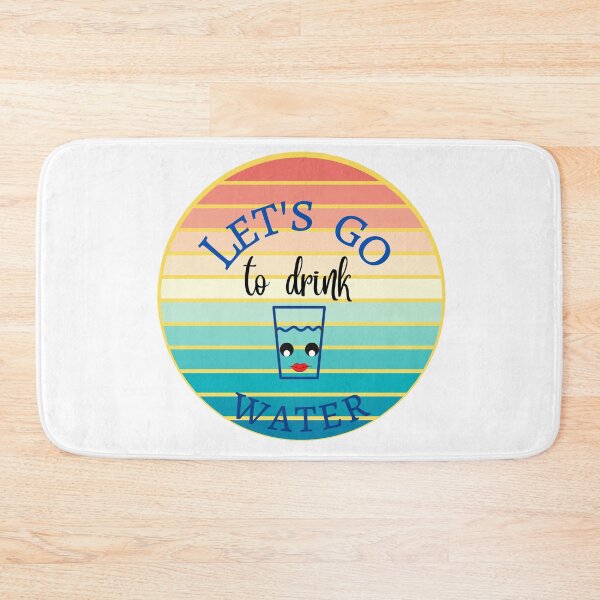 Item preview, Let's go to drink water designed and sold by ColorCreation4u.