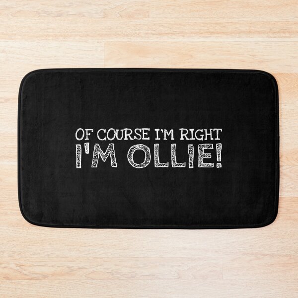 Item preview, Of Course I’m Right I’m Ollie Funny Personalized Name designed and sold by MariosNydras.