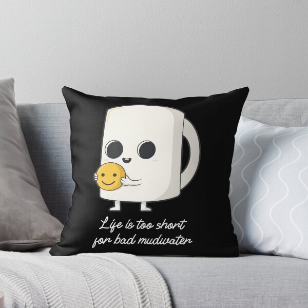 Item preview, Life is too short for a bad mud water designed and sold by LaShantinPTY507.