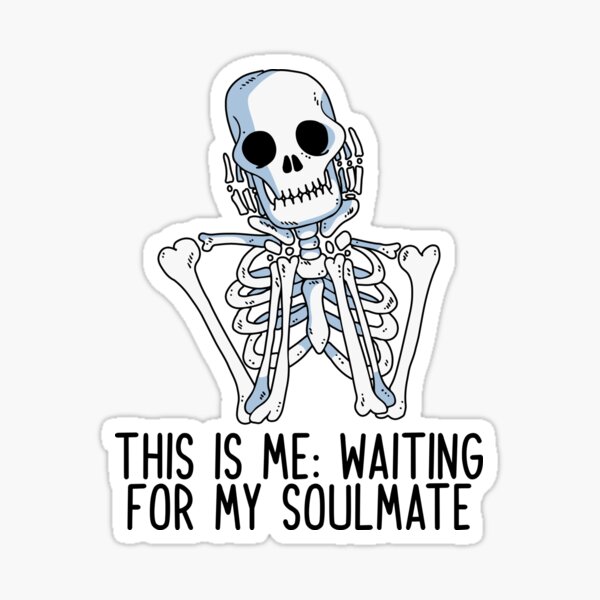This Is Me Waiting For My Soulmate Sticker