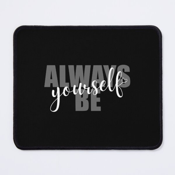 Item preview, Always be YOURSELF designed and sold by Larrix.